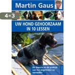 Uw hond gehoorzaam in 10 lessen 9789052105154 Martin Gaus, Verzenden, Gelezen, Martin Gaus