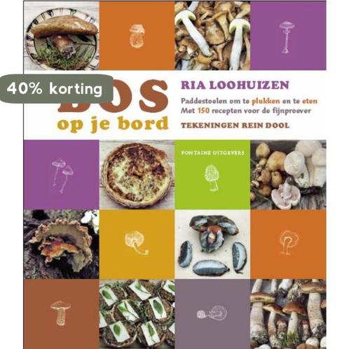 Bos op je bord 9789059562837 Ria Loohuizen, Boeken, Kookboeken, Zo goed als nieuw, Verzenden
