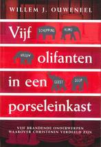 Vijf olifanten in een porseleinkast 9789063535773, Gelezen, Willem J. Ouweneel, Verzenden