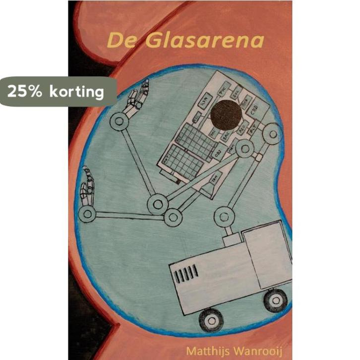 De glasarena 9789081586207 Matthijs Wanrooij, Boeken, Literatuur, Zo goed als nieuw, Verzenden