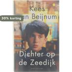 Dichter Op De Zeedijk 9789038808734 Kees van Beijnum, Boeken, Verzenden, Gelezen, Kees van Beijnum