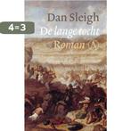 De lange tocht 9789025369170 Dan Sleigh, Verzenden, Gelezen, Dan Sleigh