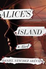 Alices Island 9781501171956 Daniel Sánchez Arévalo, Boeken, Verzenden, Gelezen, Daniel Sánchez Arévalo