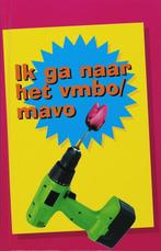 Ik ga naar het Vmbo / Mavo 9789001210311 G. Huizing, Boeken, Verzenden, Gelezen, G. Huizing