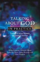 Talking About God in Practice 9780334043638, Boeken, Zo goed als nieuw, Verzenden
