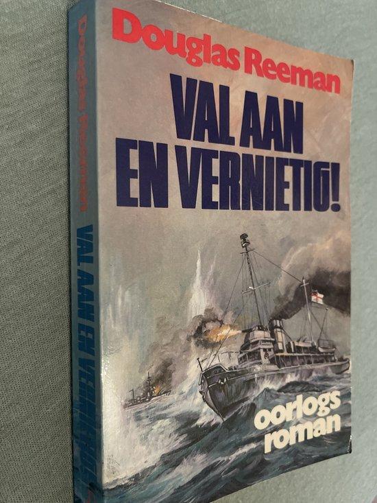 Val aan en vernietig 9789010053008 Douglas Reeman, Boeken, Romans, Gelezen, Verzenden