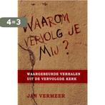 Waarom vervolg je mij 9789033800153 Jan Vermeer, Boeken, Verzenden, Gelezen, Jan Vermeer