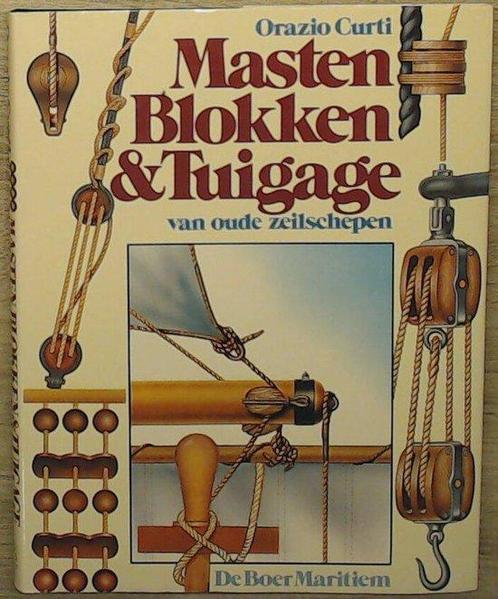 Masten blokken tuigage oude zeilschepen 9789022818299 Curti, Boeken, Overige Boeken, Gelezen, Verzenden