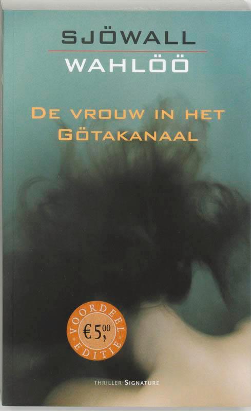 De vrouw in het Götakanaal / Sjöwall & Wahlöö 9789056720698, Boeken, Thrillers, Gelezen, Verzenden