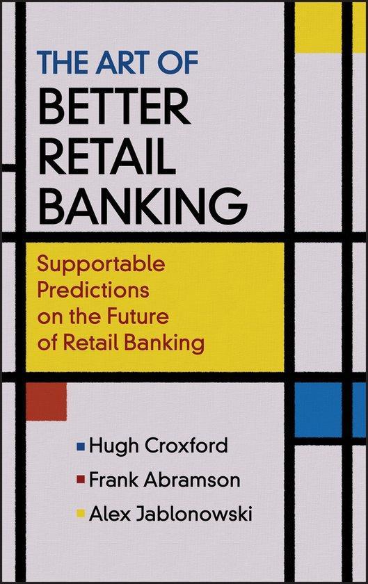 The Art of Better Retail Banking, Boeken, Overige Boeken, Ophalen of Verzenden