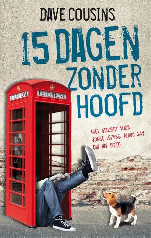15 dagen zonder hoofd 9789048819584 Dave Cousins, Boeken, Kinderboeken | Jeugd | 13 jaar en ouder, Gelezen, Verzenden