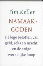 Namaakgoden 9789051943832 Tim Keller, Boeken, Gelezen, Tim Keller, Verzenden