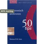 Elektronisch archiveren / Werkwijzer - 50 tips 9789014075198, Boeken, Studieboeken en Cursussen, Verzenden, Gelezen