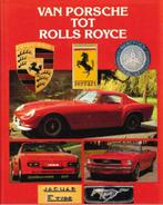 VAN PORSCHE TOT ROLLS ROYCE, Gelezen, Verzenden, Roger Hicks, Algemeen