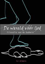 De wereld vóór God 9789082930108 C.J. Alders, Boeken, Verzenden, Gelezen, C.J. Alders