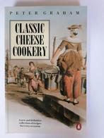 Classic Cheese Cookery 9780140467505 Peter Graham, Verzenden, Gelezen, Peter Graham