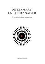 9789024458097 De sjamaan en de manager Sven Goedbloed, Verzenden, Nieuw, Sven Goedbloed
