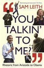 You Talkin To Me? 9781846683169 Sam Leith, Verzenden, Zo goed als nieuw, Sam Leith