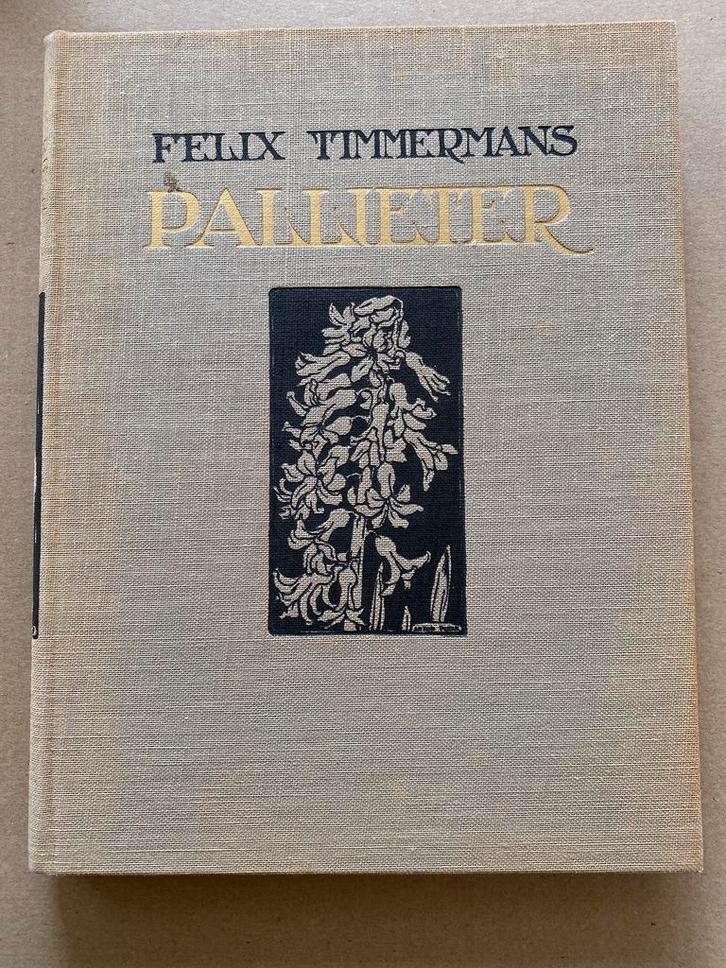 Felix Timmermans Pallieter - 1925 versierd door Anton Pieck, Antiek en Kunst, Antiek | Boeken en Bijbels, Ophalen of Verzenden
