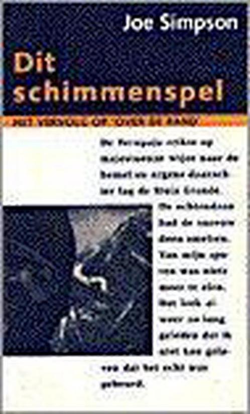 Dit schimmenspel / Nijgh NF 9789038867731 J. Simpson, Boeken, Romans, Gelezen, Verzenden