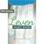 Leven vanuit Boven 9789063186210 Jolanda Berendrecht, Verzenden, Zo goed als nieuw, Jolanda Berendrecht