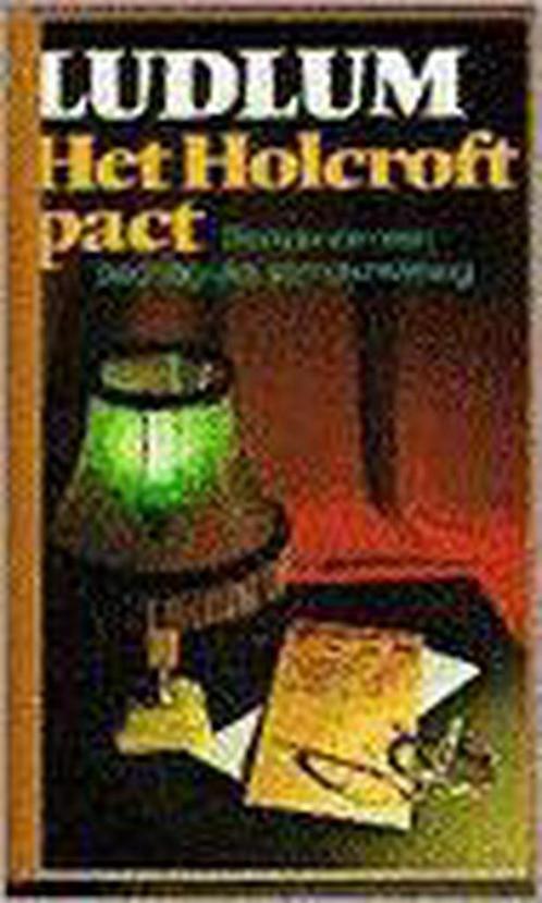 Het Holcroft Pact 9789024519613 Ludlum, Boeken, Thrillers, Gelezen, Verzenden