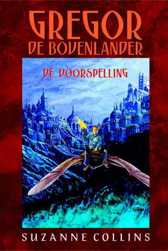 De voorspelling / Gregor de Bovenlander 9789020664911, Boeken, Kinderboeken | Jeugd | 10 tot 12 jaar, Zo goed als nieuw, Verzenden