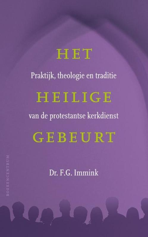 Het heilige gebeurt 9789023926160 F.G. Immink, Boeken, Godsdienst en Theologie, Gelezen, Verzenden