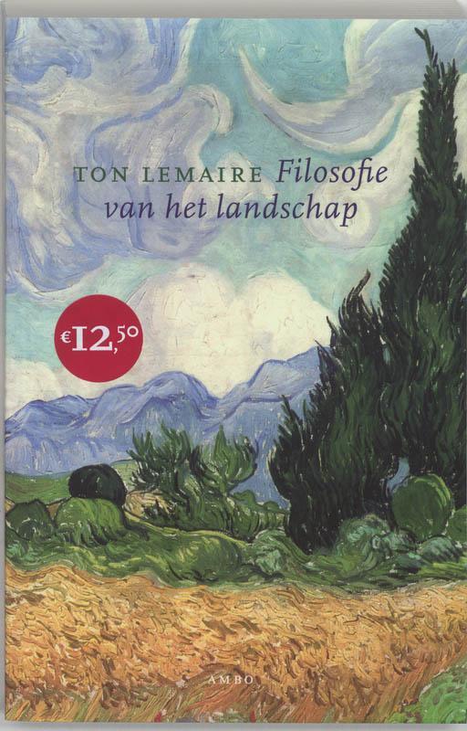 Filosofie van het landschap 9789026319594 Ton Lemaire, Boeken, Filosofie, Gelezen, Verzenden