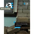 Toekomstbestendig renoveren / A+BE Architecture and the, Verzenden, Gelezen, Henk Brinksma