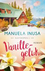 Vanillegeluk / Kustdromen / 1 9789022599907 Manuela Inusa, Boeken, Verzenden, Zo goed als nieuw, Manuela Inusa