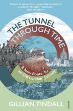 9780099587798 The Tunnel Through Time Gillian Tindall, Boeken, Verzenden, Nieuw, Gillian Tindall