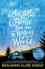 Aristotle and Dante dive into the waters of the world /, Verzenden, Zo goed als nieuw, Benjamin Alire Sáenz