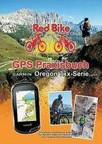 GPS PraxisBook Garmin Oregon 7xx-Serie. RedBike, Nudorf, Zo goed als nieuw, Verzenden, RedBike, Nudorf