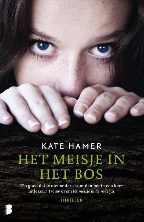 Het meisje in het bos 9789022585153 Kate Hamer, Boeken, Thrillers, Zo goed als nieuw, Verzenden