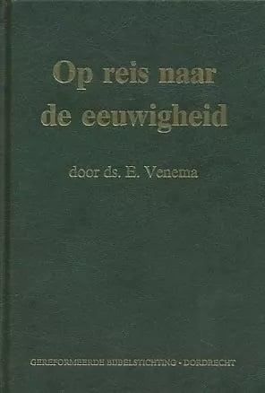 Venema, Ds. E.-Op reis naar de eeuwigheid, Boeken, Overige Boeken, Gelezen, Verzenden