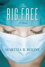 The Big Free 9781683504122 Martha B. Boone, Verzenden, Gelezen, Martha B. Boone