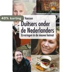 Duitsers onder de Nederlanders 9789027467294 A. Vaessen, Verzenden, Gelezen, A. Vaessen