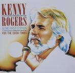 cd - Kenny Rogers &amp; The First Edition - For The Good..., Verzenden, Zo goed als nieuw