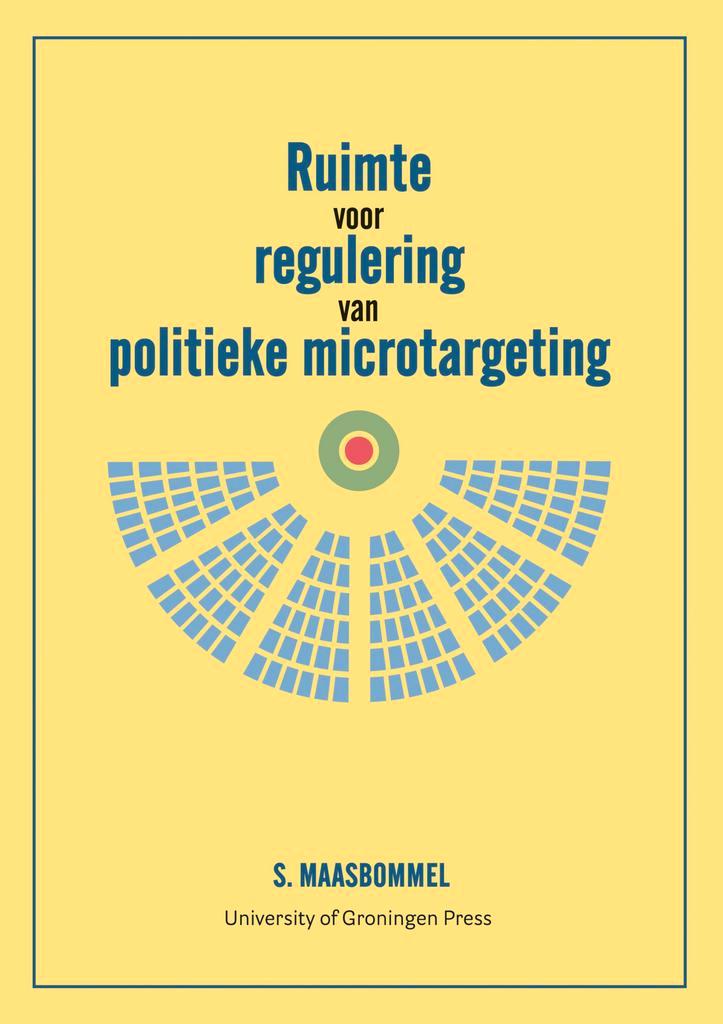 Ruimte voor regulering van politieke microtargeting, Boeken, Politiek en Maatschappij, Zo goed als nieuw, Verzenden