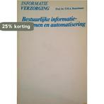 Bestuurlijke informatiesystemen en automatisering, Verzenden, Gelezen, Prof. Dr. T.M.A. Bemelmans