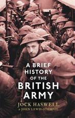 Brief Histories: A brief history of the British Army by Jock, Gelezen, Major Jock Haswell, John Lewis-Stempel, Verzenden