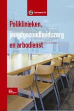 Poliklinieken jeugdgezondheidszorg en arbodien 9789031347209, Verzenden, Zo goed als nieuw