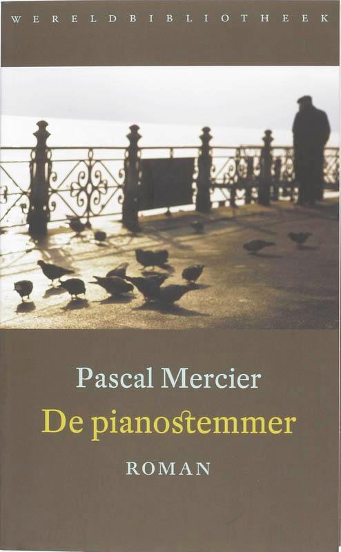 De pianostemmer 9789028422360 Pascal Mercier, Boeken, Romans, Gelezen, Verzenden