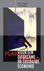 Plan Voor Een Duurzame En Solidaire Economie 9789062245147, Boeken, Verzenden, Zo goed als nieuw, John Huige