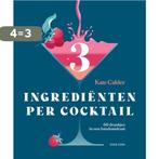 3 ingrediënten per cocktail 9789461432742 Kate Calder, Boeken, Verzenden, Zo goed als nieuw, Kate Calder