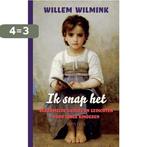 Ik snap het 9789044626384 Willem Wilmink, Boeken, Verzenden, Gelezen, Willem Wilmink