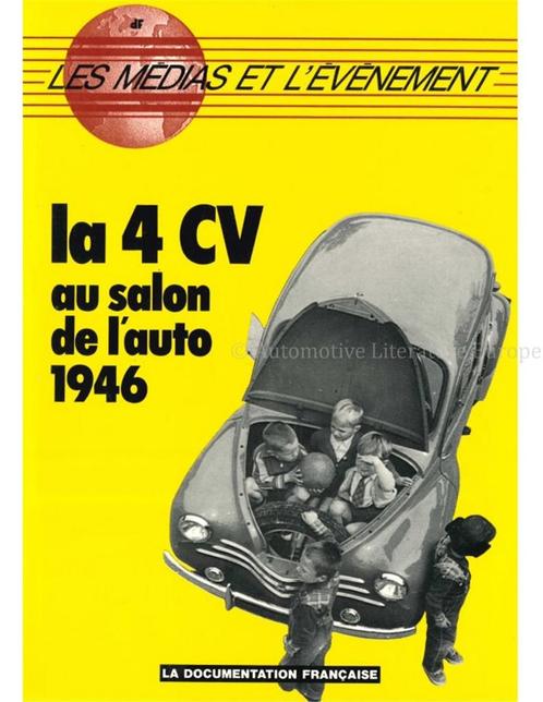 LA 4 CV AU SALON DE LAUTO 1946 (LES MEDIAS ET LÉVÉNEMENT), Boeken, Auto's | Boeken, Renault