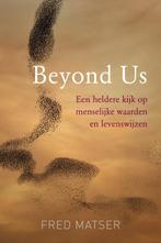 Beyond us 9789493201750 Fred Matser, Boeken, Verzenden, Zo goed als nieuw, Fred Matser
