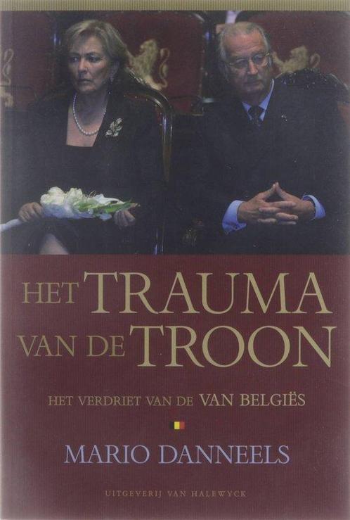 Het Trauma Van De Troon 9789056177997 Mario Danneels, Boeken, Wetenschap, Gelezen, Verzenden
